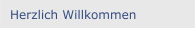 Herzlich Willkommen